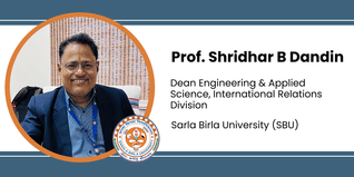 Sarla Birla University, Dean Engineering & Applied Science, International Relations Division: Prof. Shridhar B Dandin Interview